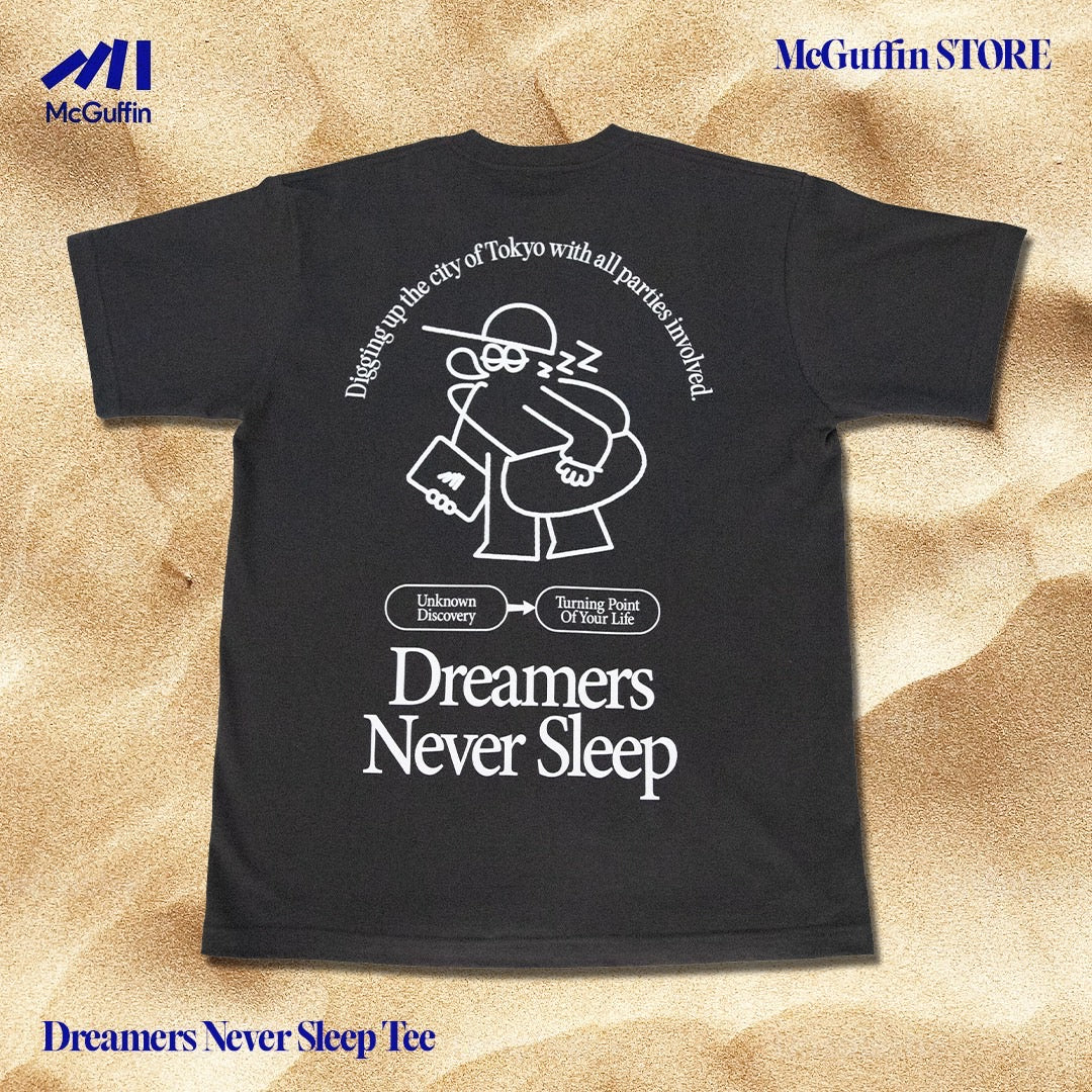 Dreamers Never Sleep Tee