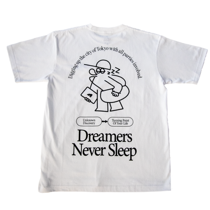 Dreamers Never Sleep Tee